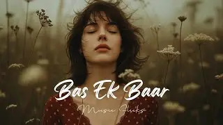 Music Flicks- '' Bas Ek Baar '' [ Official Music Video ] | Future Bass Hindi
