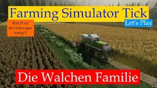 LS19 Walchen #47 Die Walchen Familie BALD ist der Schwager fertig!!! FS19 LS19 Maps