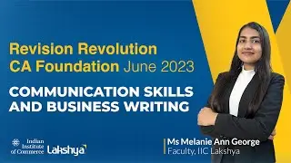 Lakshya IIC | CA Foundation June 2023 Exams Revision Revolution - Communication skills