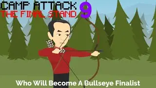 Camp Attack | The Final Stand Episode 9 | Who Will Become A Bullseye Finalist