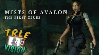 TRLEvision #1 - Mists of Avalon: the First Clues by Titak - SteveOfWarr