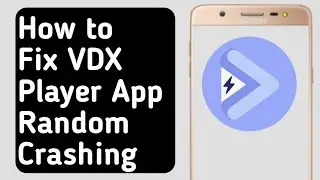 How to Fix VDX Player Random Crashing Problem