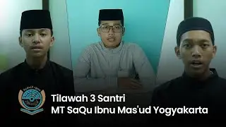 Tilawah 3 santri MT SaQu Ibnu Mas'ud Yogyakarta Part 2