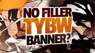 A TYBW Banner with NO FILLER? | Bleach Brave Souls