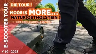 E-Scooter | Moor Is more | Ostholstein |&nbsp;🛴 | Tour | Xiaomi 4 Ultra |Fun | Spa&szlig; | Hobby | Vlog 60