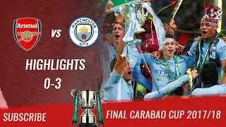 🔥 Манчестер Сити - Арсенал 3-0 - Обзор Финал Кубка Футбольной лиги 25/02/2018 HD 🔥