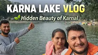 Karna Lake Karnal 😍 | Peaceful Place & Boating Vlog