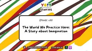 The World We Practice Here: A Comforting, Restorative YAIT Village Story