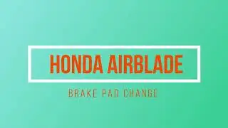 HONDA AIR BLADE BRAKE PAD CHANGE