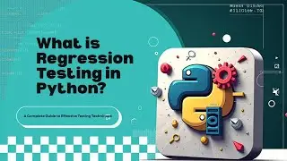 What is Regression Testing in Python?