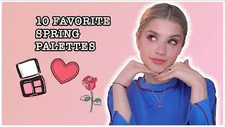 MY FAVORITE PALETTES FOR SPRING 🌷🦋