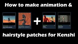 Kenshi How to Make Animation Patches & Hairstyle Patches