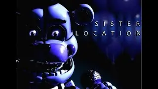 Sister Location for HALLOWEEN (WARNING FLASHING LIGHTS AND JUMPSCARES)