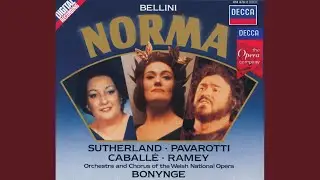 Bellini: Norma / Act 2: Mira, o Norma