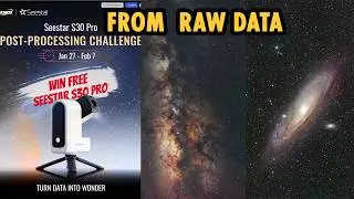 Seestar S30 Pro: From RAW Data to THIS Final Image (Full Workflow)