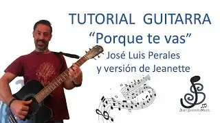 🎸Porque te vas GUITARRA-J.L.Perales🤩-Como tocar, tutorial guitarra, acordes,letra, Pdf y tablatura.