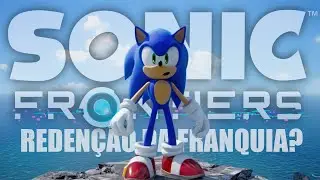 A REDENÇÃO DA FRANQUIA - Review Sonic Frontiers