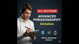 Advanced Phraseography All Sections (Dictation) | Pitman Shorthand (English) |