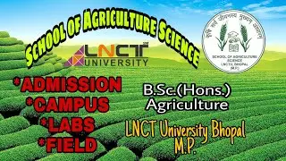 LNCT UNIVERSITY BHOPAL- B.Sc.(Hons.) Agriculture || Admissions Open 2020-21 ||