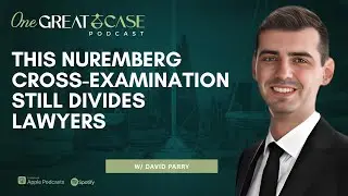 Nuremberg: The Legal Experiment That Changed History | One Great Case Podcast