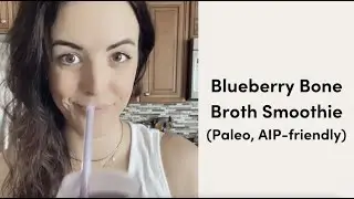 Blueberry Bone Broth Smoothie (dairy-free, Paleo, AIP)