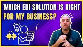 How Do I Know which is the right EDI Solution for my Business? #ediconsultants #ediserviceprovider