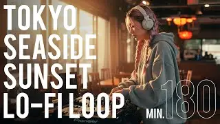 🗼Tokyo Seaside Chill 🌊 | 3 Hour Lo-Fi Loop for Study, Work & Relax【180分BGM】