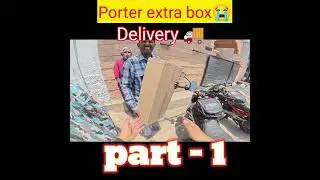 porter extra box 😭#porter delivery #porter delivery boy#porter hyderabad delivery