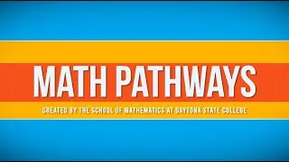 Math Pathways - Daytona State College