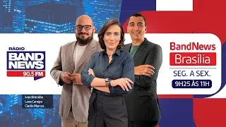 (AO VIVO) BandNews Brasília - 21/01/2026