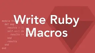 Как писать макросы на Ruby