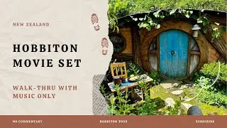 Hobbiton Movie Set Walk-Thru | Music Only | No Commentary