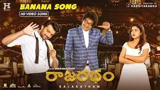 Rajaratham - Banana Song | Video Song | Nirup Bhandari, Avantika Shetty | Anup Bhandari