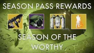 Season of the Worthy: All Season Pass Rewards - Destiny 2