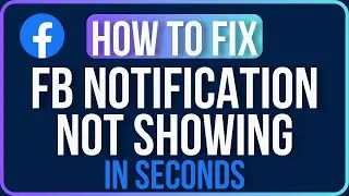 FACEBOOK NOTIFICATION NOT SHOWING 2025 [FIXED] | Why Are My Facebook Notifications Not Showing Up?
