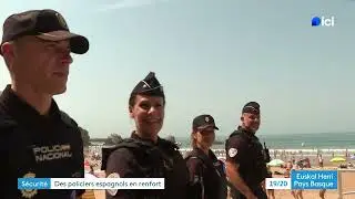 Des policiers espagnols en renfort &agrave; Biarritz
