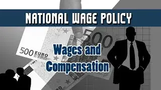14. National Wage Policy  | Methods of Wage Fixation | Wages and Compensation  | Human Resources