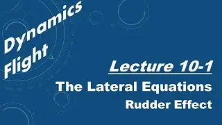 Flight Dynamics Lecture 10.1 - Lateral Equations - Rudder Effect