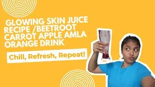 Glowing Skin & Energy Boost | Beetroot Carrot Apple Amla Orange Juice Recipe 🍹 ​