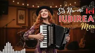 Să Nu-mi Iei Iubirea Mea - Muzică Balkan Folk Jazz Nouă | Melodie Tristă 2026
