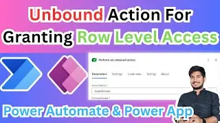 Unbound Action for Granting Row Level Access in Dataverse