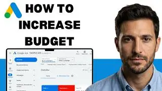 How to Increase Google Ads Budget  (full guide 2026)