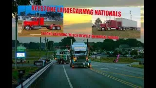 Keystone LargeCarMag Nationals 2024 trucks arriving/Mitch Bewley Memorial Parade of Lights