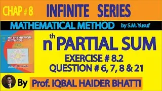 Ch# 8 | nth Partial Sum Exercise 8.2 Q6,7,8 & 21 | Mathematical Method By SM Yusuf (Lec 16)in Hindi