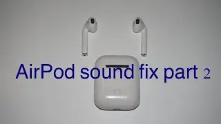 AIRPOD SOUND FIX PART 2