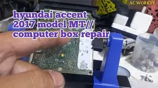 hyundai accent 2017// MT computer box repair