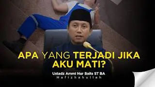 BILA AKU MATI - USTADZ AMMI NUR BAITS ST BA