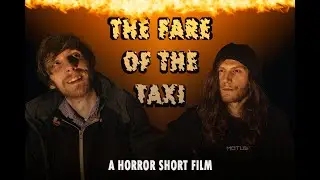 The Fare Of The Taxi - A COMEDY HORROR SHORT FILM