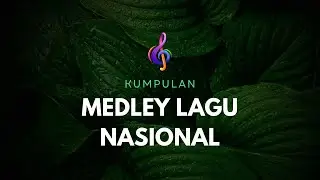 MEDLEY LAGU NASIONAL (INSTRUMENTAL)