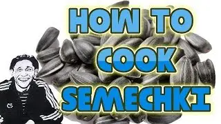 HOW TO COOK SEMECHKI - GOPNIK TUTORIAL